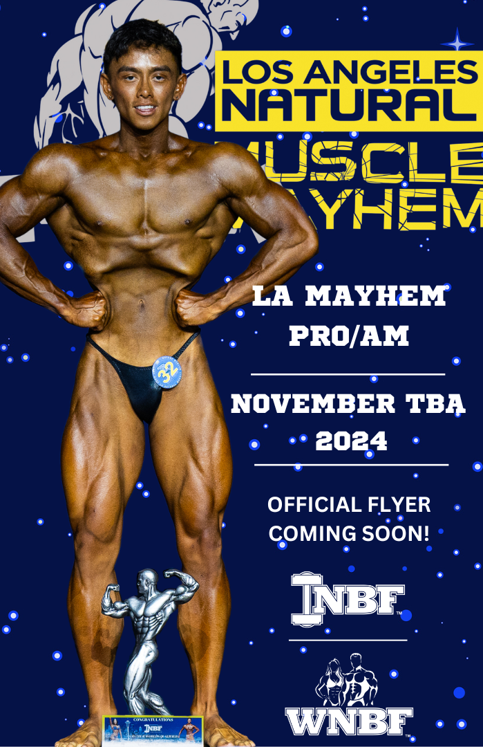 2024 INBF WNBF LA Natural Muscle Mayhem Pro Am Flyer Coming Soon (699 x 1080 px)